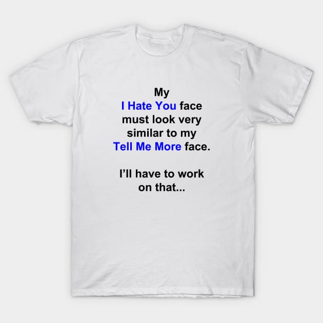 My Face T-Shirt by topher